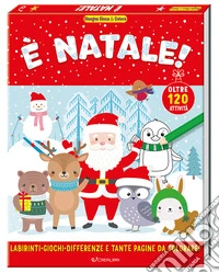 È Natale! Disegna gioca & colora. Ediz. a colori libro