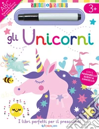 Gli unicorni. Scrivo&riscrivo. Ediz. a colori. Con pennarello libro