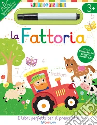 La fattoria. Scrivo&riscrivo. Ediz. a colori. Con pennarello libro