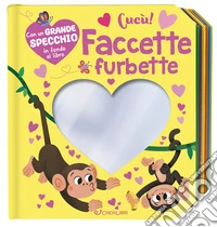 Faccette furbette! Cucù. Ediz. a colori libro