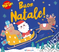 Buon Natale! Super pop-up! Ediz. a colori libro