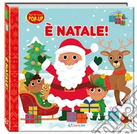 È Natale! Apri & gioca pop-up. Ediz. a colori libro
