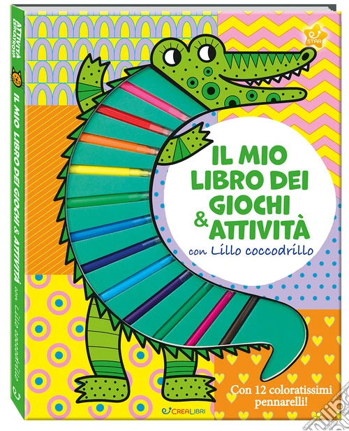 Il mio libro dei giochi & attività con Lillo Coccodrillo. Attività cercatrova. Ediz. illustrata. Con 12 pennarelli