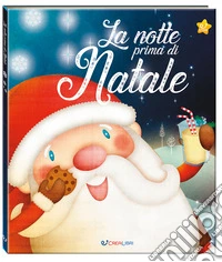 La notte prima di Natale. Ediz. a colori libro