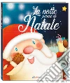 La notte prima di Natale. Ediz. a colori libro