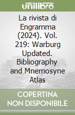 La rivista di Engramma (2024). Vol. 219: Warburg Updated. Bibliography and Mnemosyne Atlas libro