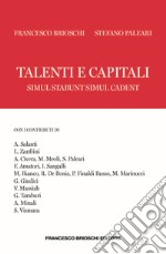 Talenti e capitali. Simul stabunt simul cadent