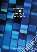 Delitto a Human Technopole libro