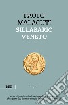 Sillabario veneto libro di Malaguti Paolo