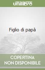 Figlio di papà libro