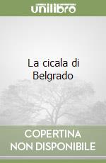 La cicala di Belgrado