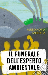 Il funerale dell'esperto ambientale libro
