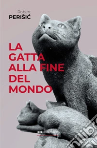 La gatta alla fine del mondo libro