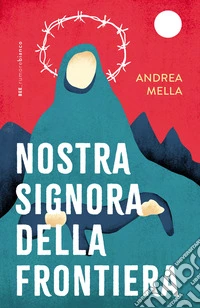 Nostra signora della frontiera libro