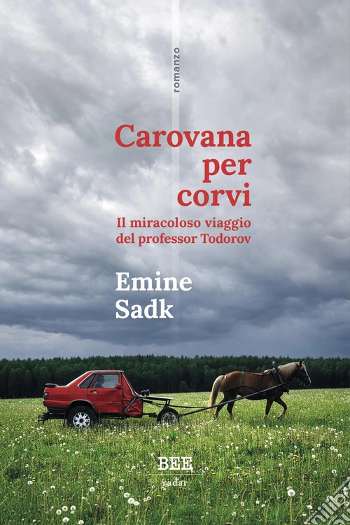 Carovana per corvi. Il miracoloso viaggio del professor Todorov