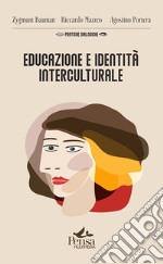 Educazione e identità interculturale libro