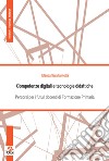 Competenze digitali e tecnologie didattiche. Percorsi per i futuri docenti di Formazione Primaria libro