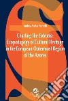 Charting the Entrudo: Ecopedagogy of Cultural Heritage in the European Outermost Region of the Azores libro di Marcelli Andrea Mattia