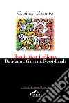 Semiotica italiana. De Mauro, Garroni, Rossi-Landi libro