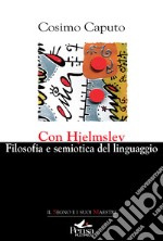 Con Hjelmslev. Filosofia e semiotica del linguaggio (2023) libro