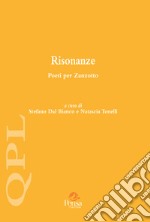 Risonanze. Poeti per Zanzotto libro