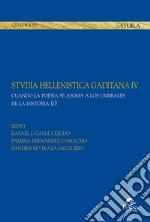 Stvdia hellenistica gaditana. Vol. 4/1: Cuando la poesía se asoma a los umbrales de la historia libro