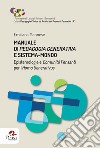 Manuale di pedagogia generativa e sistema-mondo. Epistemologie e comunità pensanti per l'Homo Generativus libro di Mannese Emiliana