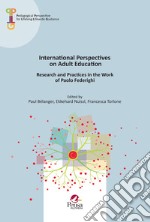 International Perspectives on Adult Education. Research and Practices in the Work of Paolo Federighi libro