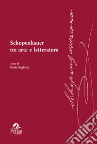 Schopenhauer tra arte e letteratura libro