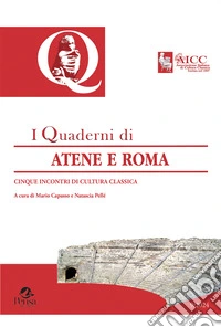 Quaderni di Atene e Roma (2024). Vol. 9: Cinque incontri di cultura classica libro