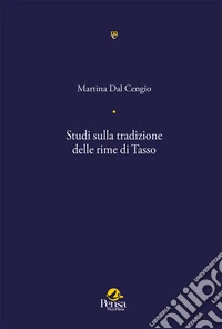 Studi sulla tradizione delle rime di Tasso libro