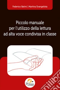 Piccolo manuale per l'utilizzo della lettura ad alta voce condivisa in classe libro