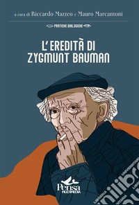 L'eredità di Zygmunt Bauman libro