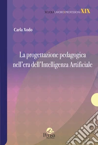 La progettazione pedagogica nell'era dell'Intelligenza Artificiale libro