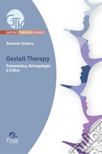 Gestalt therapy. Ermeneutica, antropologia e critica