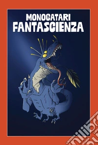 Monogatari fantascienza libro