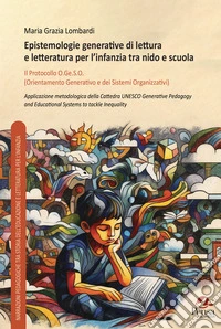 Epistemologie generative di lettura e letteratura per l'infanzia tra nido e scuola. Il Protocollo O.Ge.S.O. (Orientamento Generativo e dei Sistemi Organizzativi) libro
