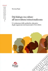 Dal dialogo tra culture all'intercultura istituzionalizzata. L'evoluzione delle politiche educative degli organismi internazionali (1945-2025)