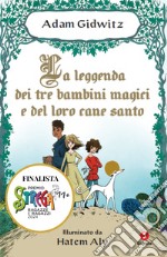 La leggenda dei tre bambini magici e del loro cane santo libro