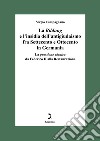 La «Bildung» e l'insidia dell'antigiudaismo fra Settecento e Ottocento in Germania. La questione ebraica da Federico II alla Restaurazione libro