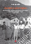«Speriamo in giorni migliori». Gli ebrei stranieri a Modena: vita quotidiana, persecuzione, deportazioni, salvataggio, ritorno (1933-1947) libro