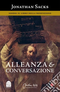 Alleanza & conversazione. Esodo: il libro della redenzione