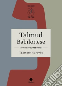 Talmud babilonese. Trattato Horayòt. (Istruzioni). Testo ebraico a fronte libro