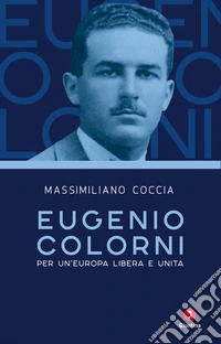 Eugenio Colorni. Per un'Europa libera e unita libro