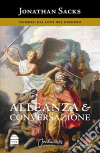 Alleanza & conversazione. Numeri: gli anni del deserto