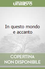 In questo mondo e accanto