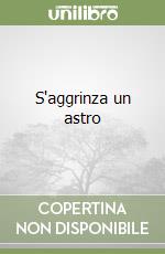 S'aggrinza un astro libro