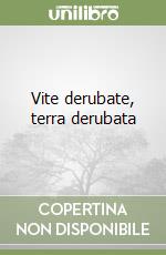 Vite derubate, terra derubata libro