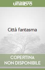 Città fantasma