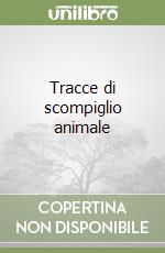 Tracce di scompiglio animale